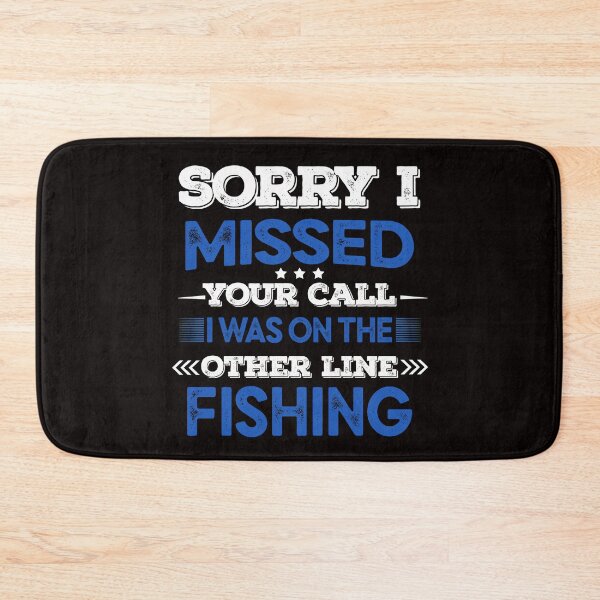 Item preview, sorry i missed your call i was on the other line fishing designed and sold by Majesticoo.
