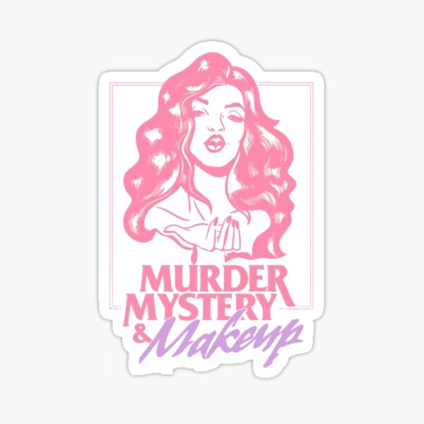 Bailey sarian murder mystery and makeup Sticker