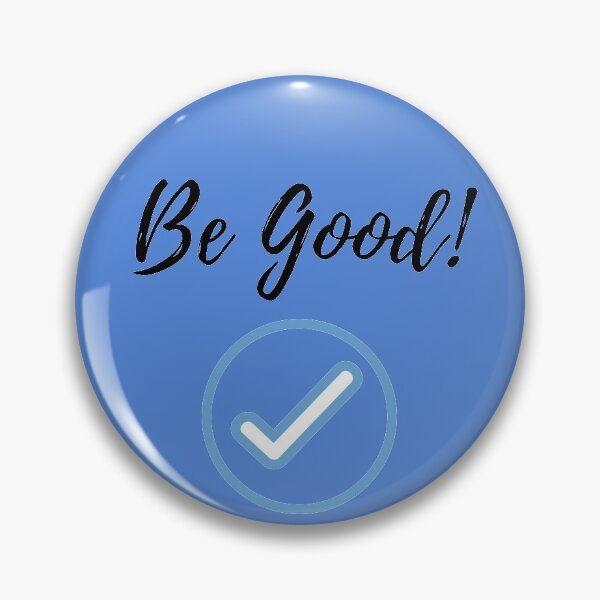 Item preview, Be Good! designed and sold by POSITIVE4EVA.