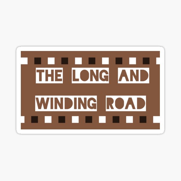 Long And Winding Road Gifts Merchandise Redbubble