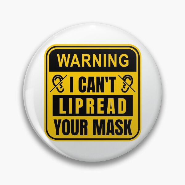 Item preview, Hearing Impaired - I Can't Lipread Your Mask designed and sold by m95sim.