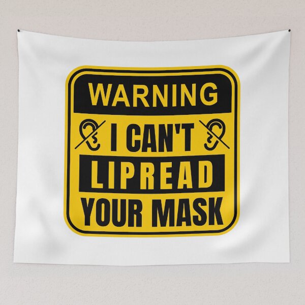 Item preview, Hearing Impaired - I Can't Lipread Your Mask designed and sold by m95sim.