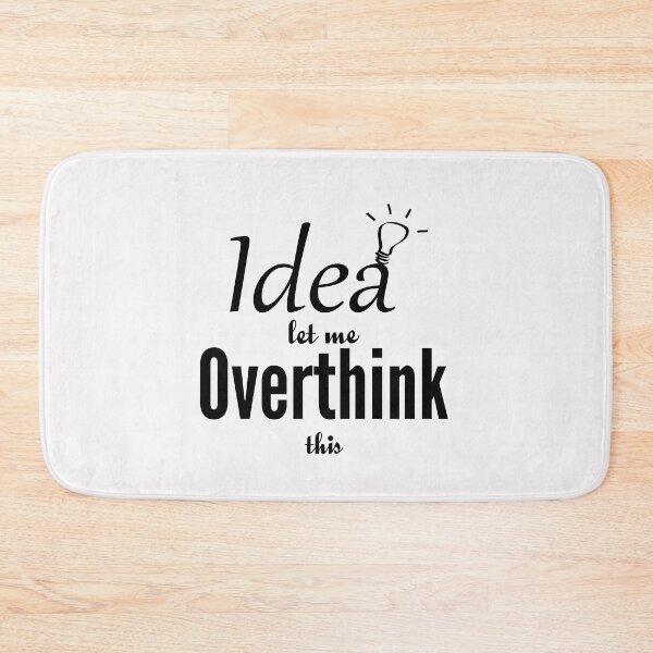 Item preview, let me overthink this designed and sold by blurry-mind.