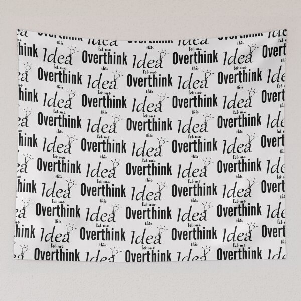 Item preview, let me overthink this designed and sold by blurry-mind.