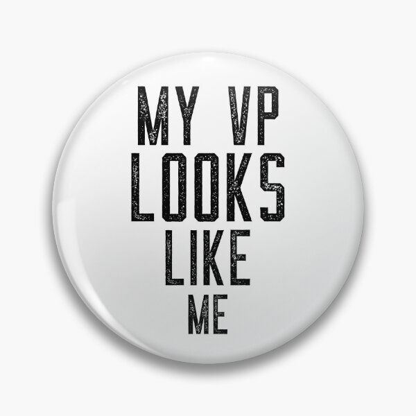 Item preview, My Vp Looks Like Me designed and sold by GoodVibeDesign.