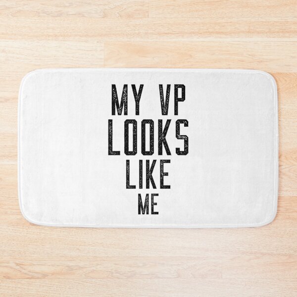Item preview, My Vp Looks Like Me designed and sold by GoodVibeDesign.