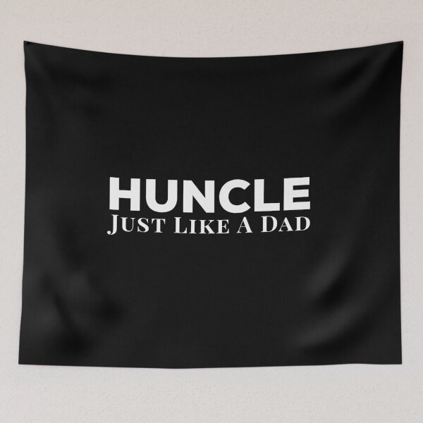 Item preview, Huncle,Just Like Dad designed and sold by So Witcasm ?.