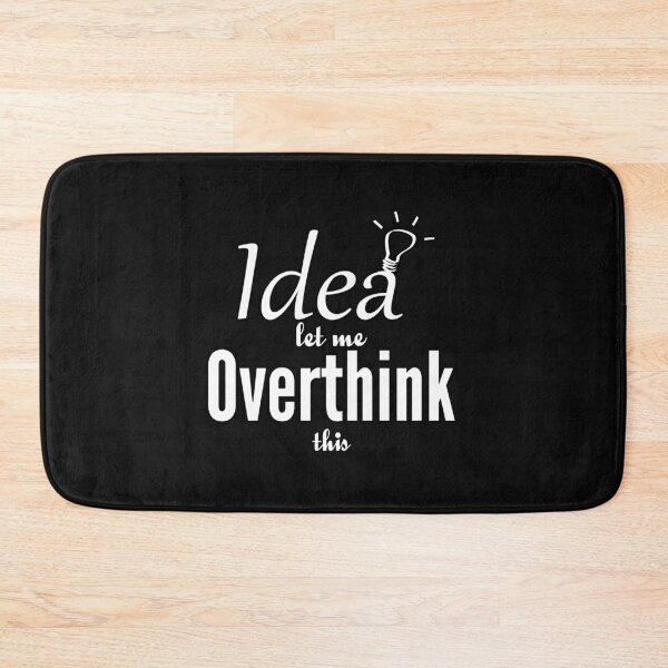 Item preview, Copy of let me overthink this designed and sold by blurry-mind.
