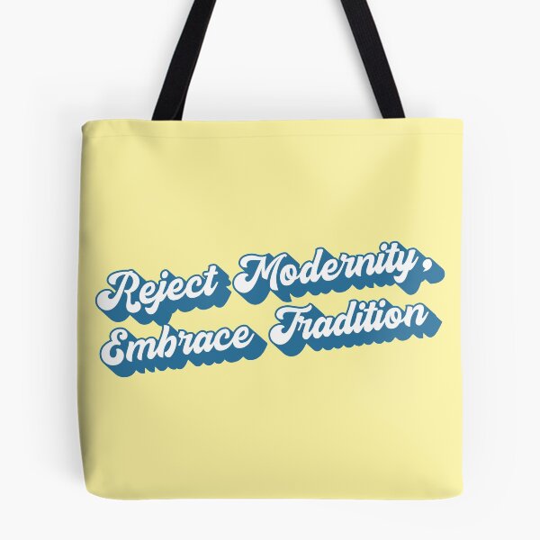 Item preview, Reject Modernity Embrace Tradition designed and sold by 1604techni.