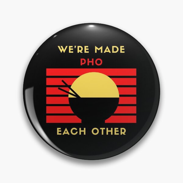 Item preview, We're made pho each other designed and sold by dineshv.