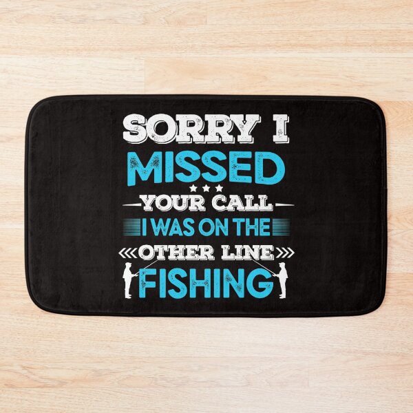 Item preview, sorry i missed your call i was on the other line fishing designed and sold by Majesticoo.