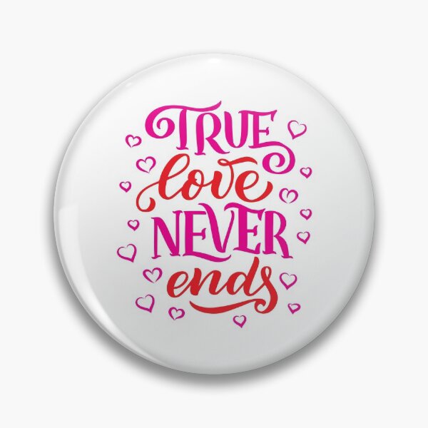 Item preview, True Love Never Ends designed and sold by GoodVibesWX9.