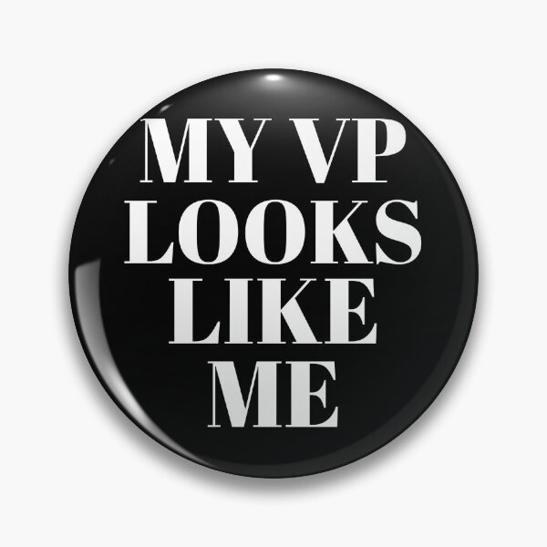 Item preview, My Vp Looks Like Me designed and sold by GoodVibeDesign.