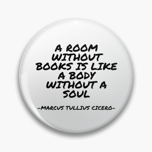 Item preview, Marcus Tullius Cicero - A Room Without Books Is Like A Body Without A Soul designed and sold by appleofyoureye.