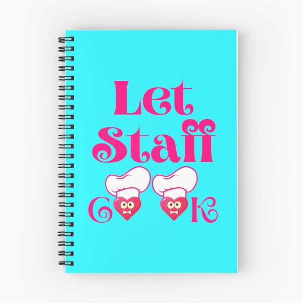 Item preview, Let Staff Cook designed and sold by The Sober Art.
