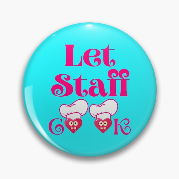 Item preview, Let Staff Cook designed and sold by The Sober Art.