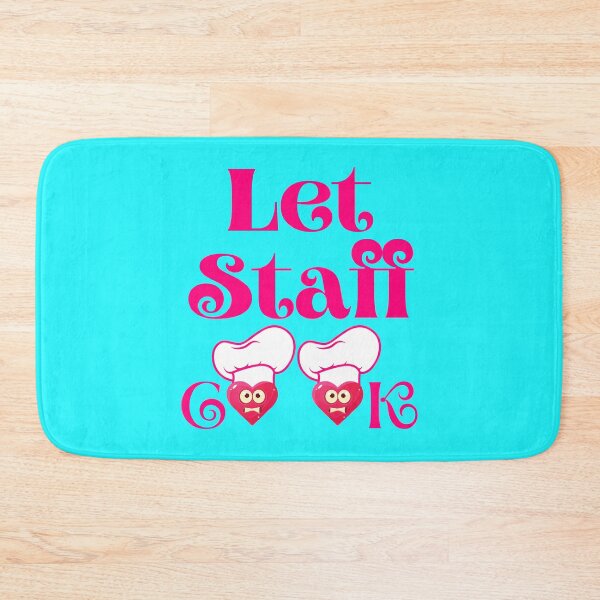 Item preview, Let Staff Cook designed and sold by The Sober Art.
