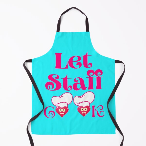 Item preview, Let Staff Cook designed and sold by The Sober Art.