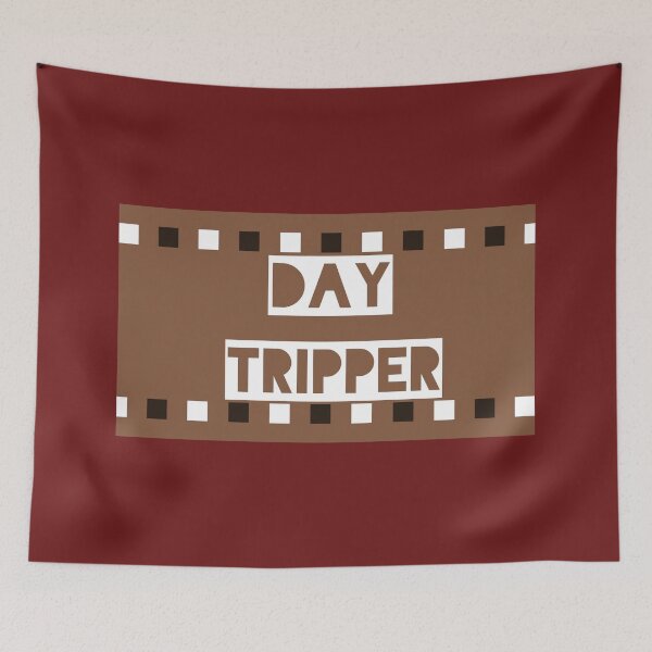 Item preview, Day Tripper designed and sold by QuotesDogma.