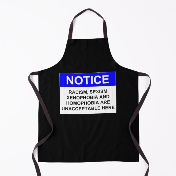 Item preview, NOTICE: RACISM, SEXISM, XENOPHOBIA AND HOMOPHOBIA ARE UNACCEPTABLE HERE designed and sold by Rob Price.