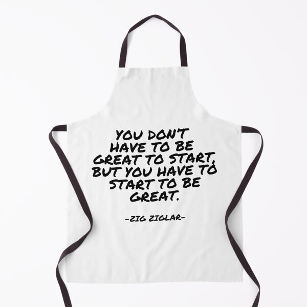 Item preview, Zig Ziglar - You don’t have to be great to start, but you have to start to be great. designed and sold by appleofyoureye.