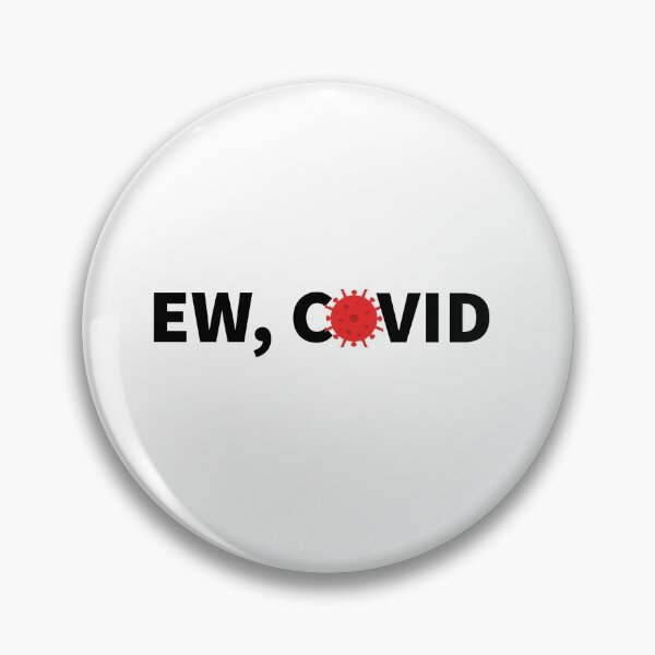 Item preview, Ew covid designed and sold by Dailyartsie.