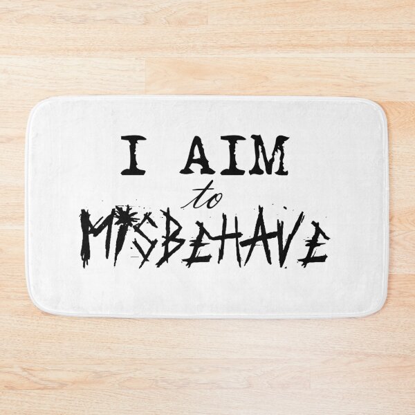 Item preview, I aim to misbehave designed and sold by UDDesign.