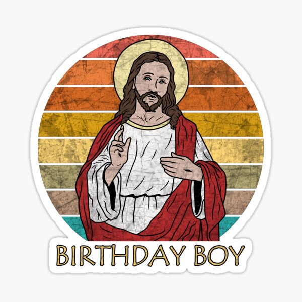 Jesus - Birthday Boy Sticker