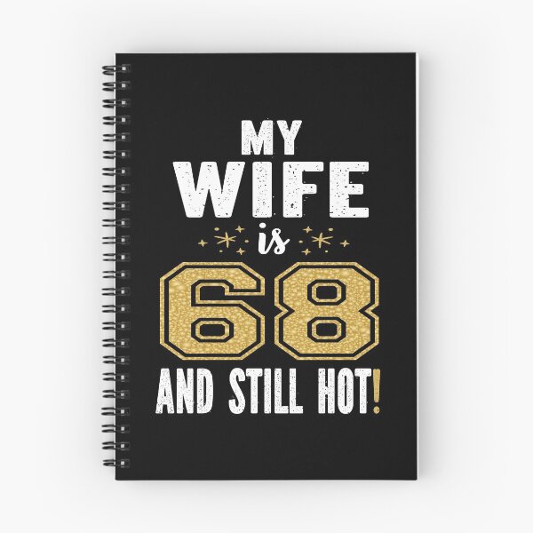 Item preview, My Wife Is 68 And Still Hot 68th Birthday Gift For Her print designed and sold by Grabitees.