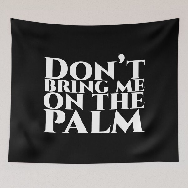 Item preview, Don’t bring me on the palm - white designed and sold by pASob-dESIGN.