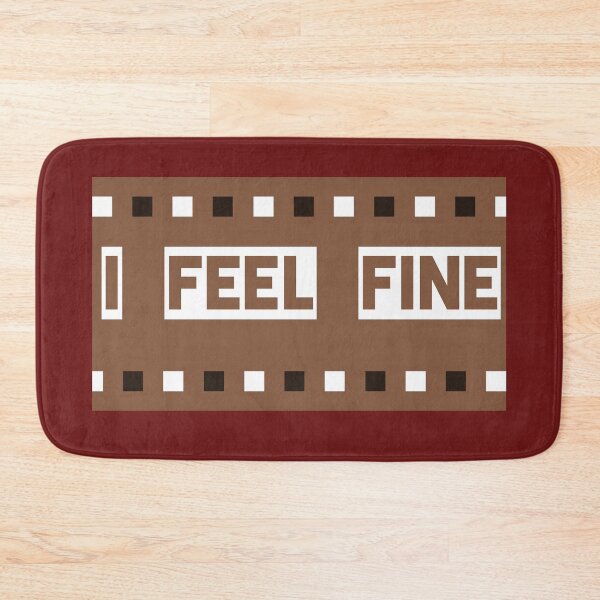 Item preview, I Feel Fine designed and sold by QuotesDogma.