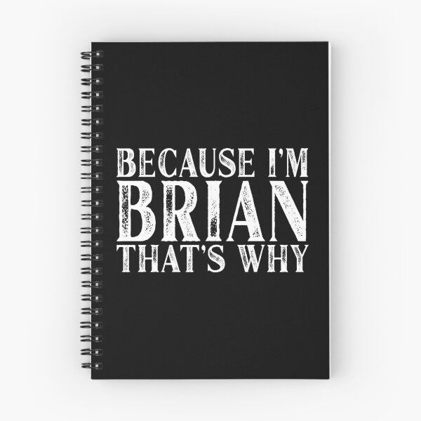 Item preview, Because I'm Brian That's Why Personalized Named design designed and sold by Grabitees.