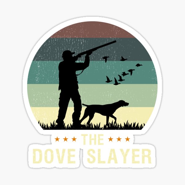 Dove Hunt Funny - The Dove Slayer Retro Hunting Vintage design