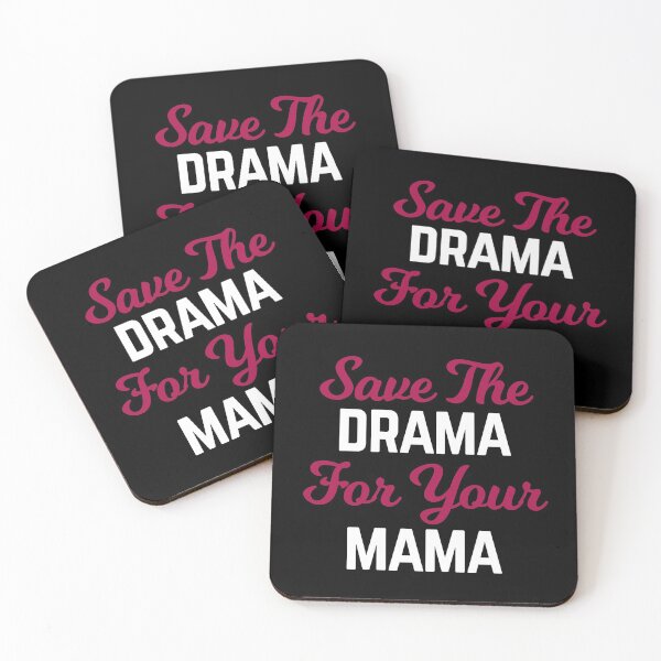 Item preview, Save The Drama for Your Mama designed and sold by Albatrozz.