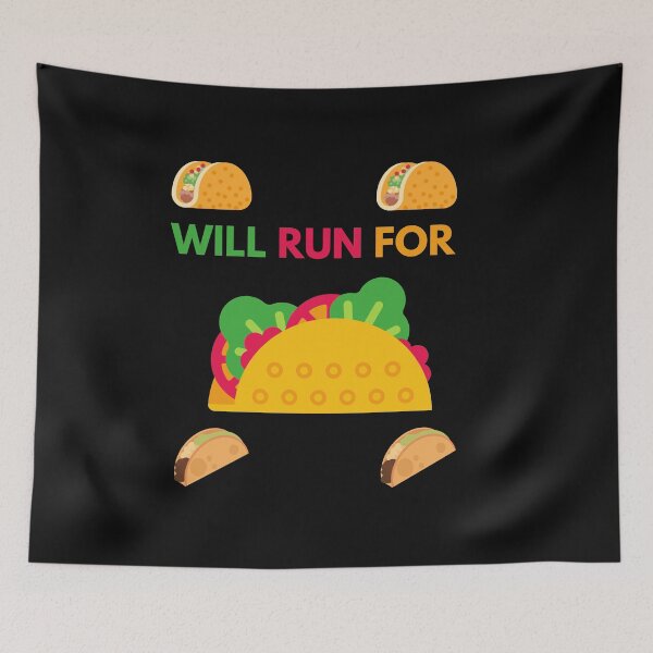 Item preview, Will Run For Tacos designed and sold by The Full Cart.