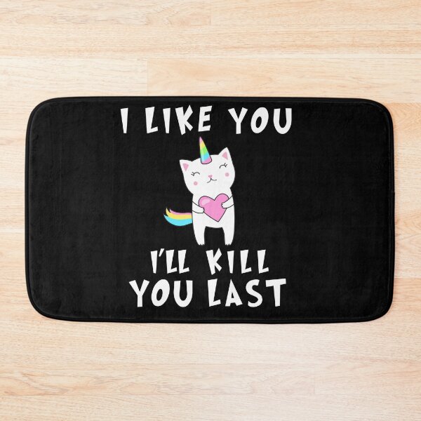 Item preview, I like you I'll Kill You Last, funny Murderous unicorn cat, Funny unicorn, Funny Murderous unicorn cat With hart funny gift for mom , dad, lovers cats designed and sold by RM2017.