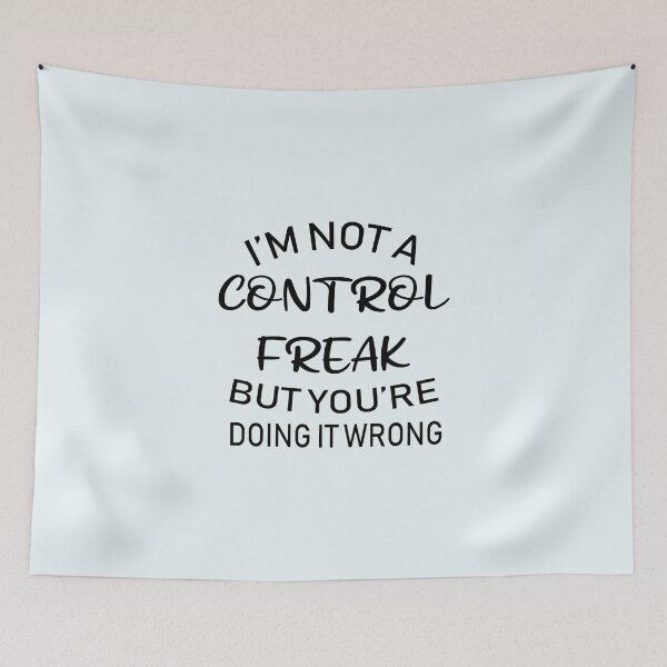 Item preview, I'm not a control freak but you're doing it wrong Funny mom quotes designed and sold by BrooklynArtsDs.