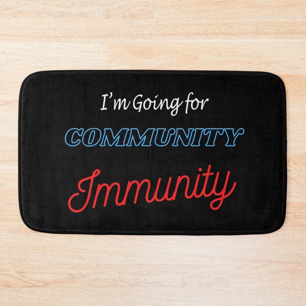 Item preview, I'm Going for Community Immunity designed and sold by Tom Carpenter.