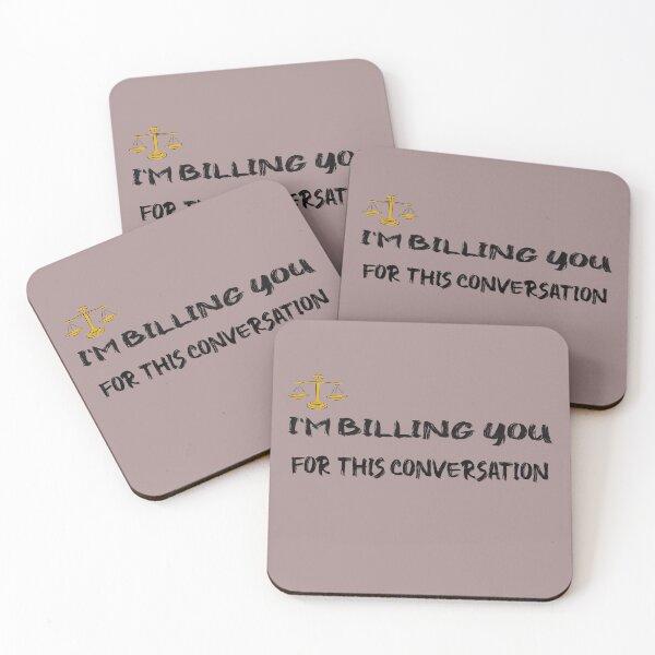 Item preview, I'm Billing You For This Conversation designed and sold by unique things.