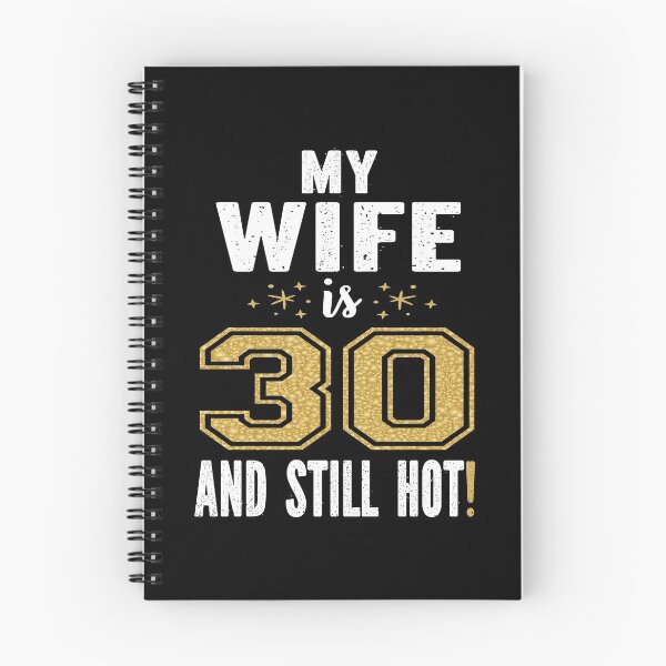 Item preview, My Wife Is 30 And Still Hot 30th Birthday Gift For Her design designed and sold by Grabitees.