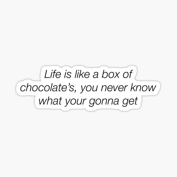 La vie est comme une boîte de chocolats Forrest Gump Sticker