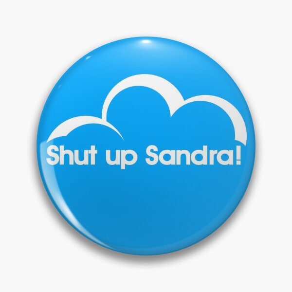 Item preview, Shut Up Sandra Funny Quote TV series designed and sold by ProjecTees.
