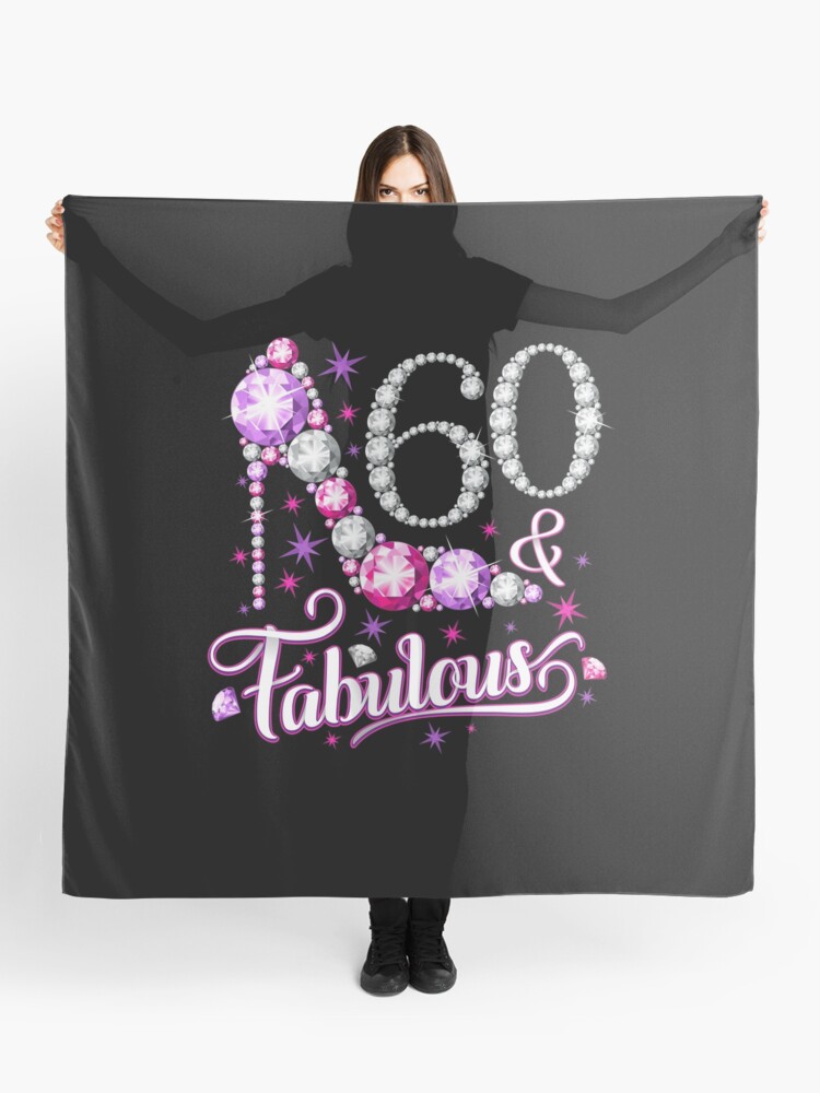60th Birthday 60 Fabulous lady’s design Scarf