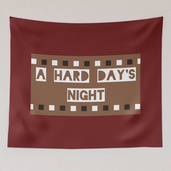 Item preview, A Hard Day's Night designed and sold by QuotesDogma.