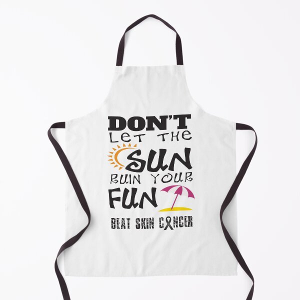 Item preview, Don't Let The Sun Ruin Your Fun Beat Skin Cancer designed and sold by 4AllTimes.