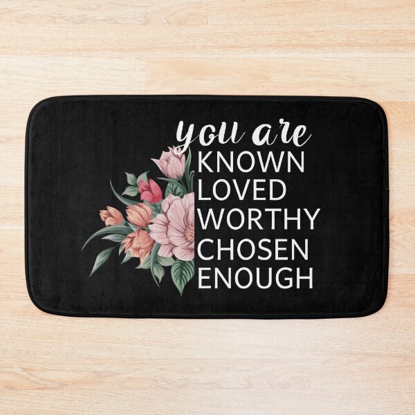 Item preview, You Are Known Loved Worthy Chosen Enough designed and sold by Life Shop.