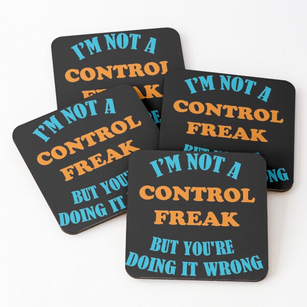 Item preview,  I'm not a control freak but you're doing it wrong designed and sold by BrooklynArtsDs.