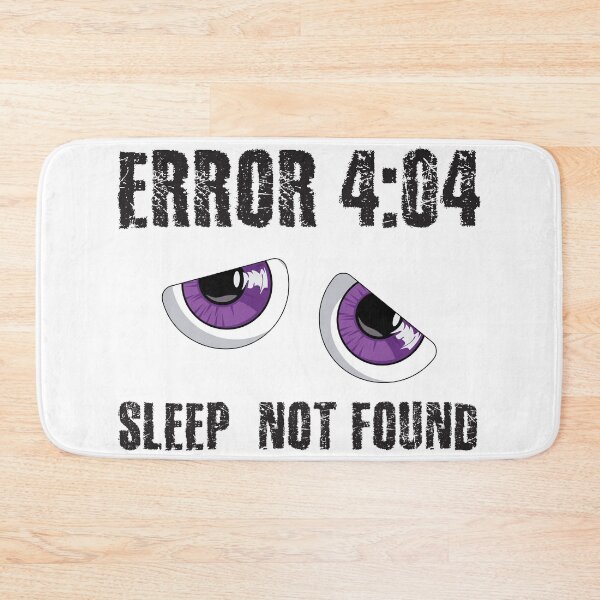 Item preview, Error 404 Sleep Not Found designed and sold by 4AllTimes.