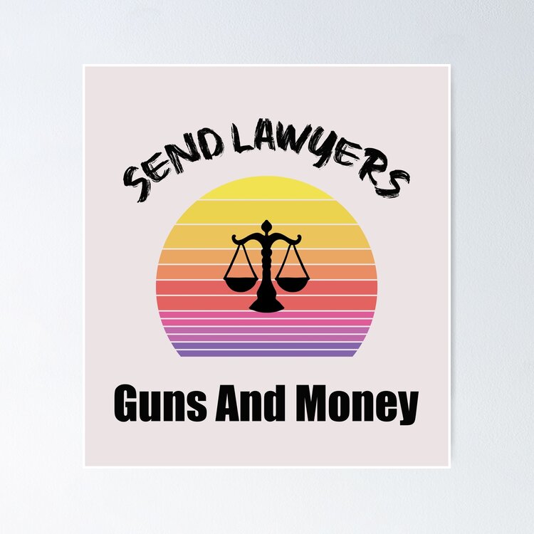 Send Lawyers Guns And Money  Sticker