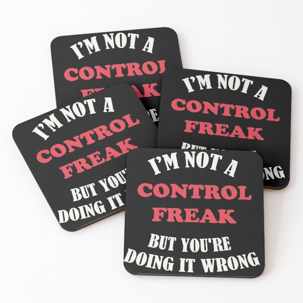 Item preview,  I'm not a control freak but you're doing it wrong designed and sold by BrooklynArtsDs.